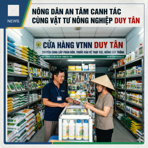 cua-hang-vtnn-duy-tan-giai-phap-phan-bon-va-thuoc-bao-ve-thuc-vat-chat-luong-cao